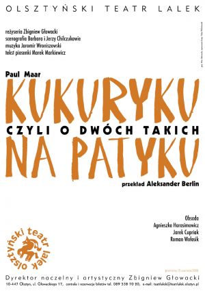 Kukuryku na patyku, czyli o dwóch takich Kukuryku na patyku, czyli o dwóch takich
